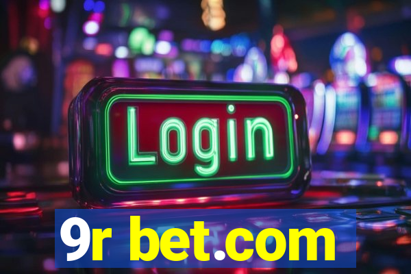 9r bet.com